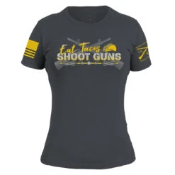 Grunt Style Eat Tacos And Shoot Guns