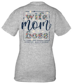 Simply Southern " Wife, Mom, Boss" T-Shirt