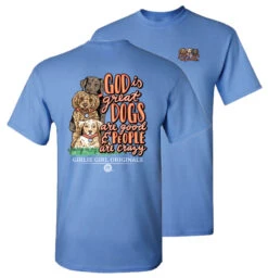 Girlie Girl God Dogs People T-Shirt - Carolina Blue