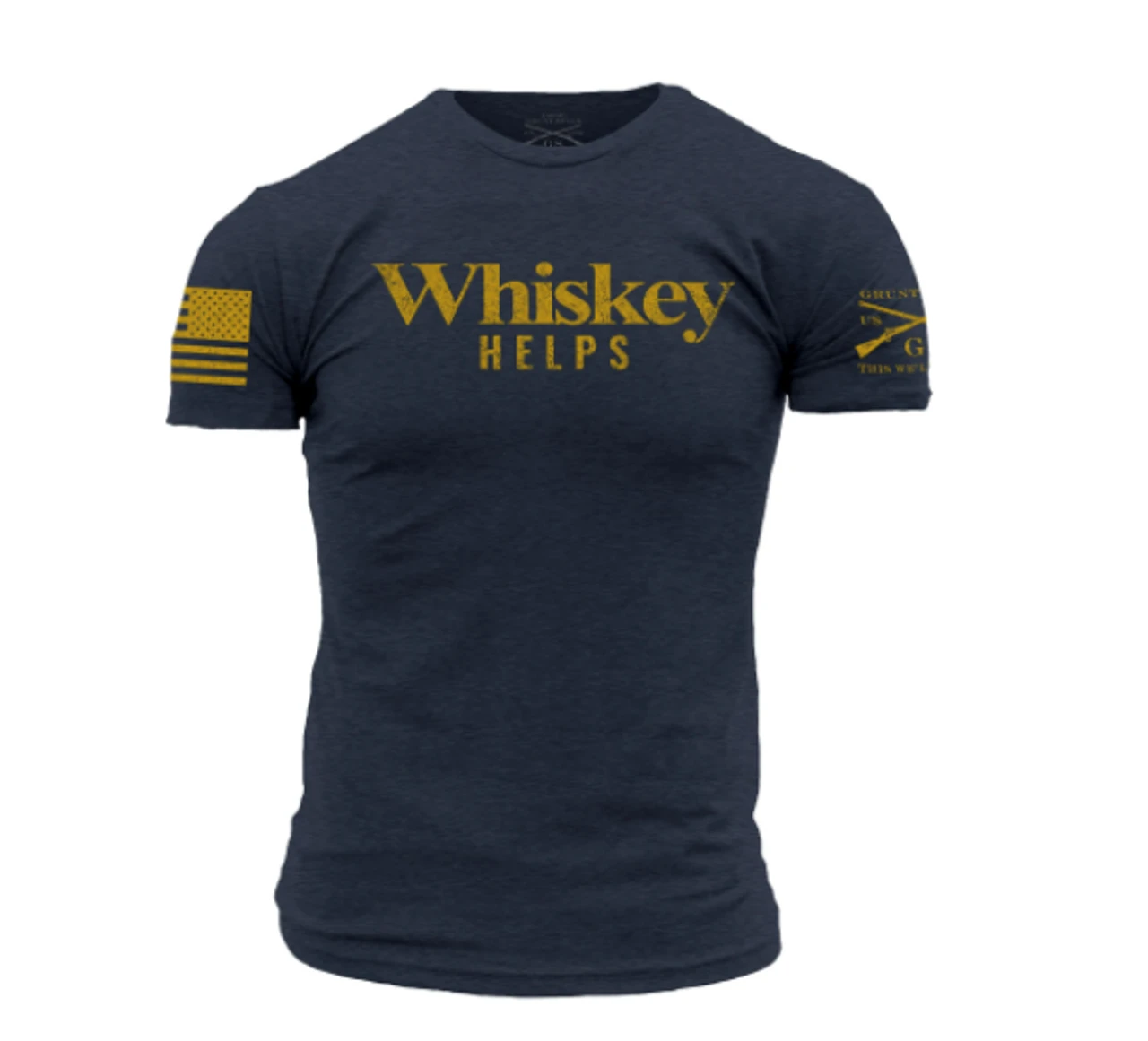 Grunt Style Whiskey Helps T-Shirt